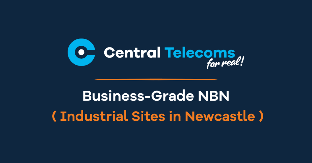 Why Industrial Sites in Newcastle Need Business-Grade NBN in 2025